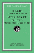 Daphnis and Chloe/Xenophon of Ephesus/Anthia and Habrocomes