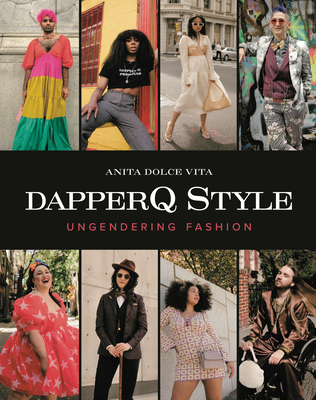Dapperq Style: Ungendering Fashion - Vita, Anita Dolce