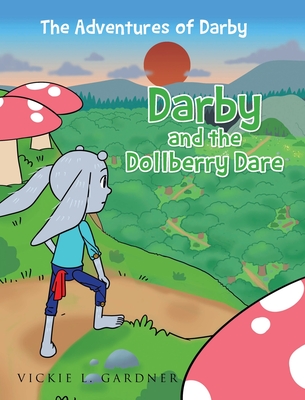 Darby and the Dollberry Dare - Gardner, Vickie L