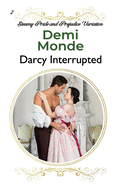 Darcy Interrupted: A Pride and Prejudice Sensual Variation