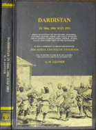 Dardistan in 1866, 1886, and 1893: Being an Account of the History, Religions, Customs, Legends, Fables, and Songs of Gilgit, Chilas, Kandia (Gabrial) - Leitner, G. W.
