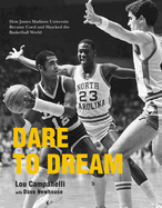 Dare to Dream: How James Madison University Became Coed and Shocked the Basketball World