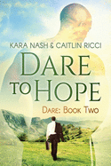 Dare to Hope: Volume 2