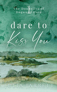 Dare To Kiss You