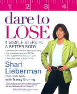 Dare to Lose: 4 Simple Steps to a Better Body