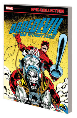 Daredevil Epic Collection: Dead Man's Hand - Chichester, Dg, and Herdling, Glenn, and Wright, Gregory