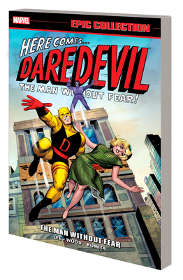 Daredevil Epic Collection: The Man Without Fear - Lee, Stan, and Wood, Wallace, and Everett, Bill