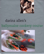 Darina Allen's Ballymaloe Cookery Course - Allen, Darina