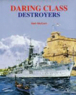 Daring Class Destroyers - McCart, Neil