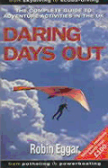 Daring Days Out: The Complete Guide to Adventure Activities in the UK