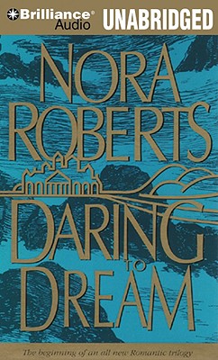 Daring to Dream - Roberts, Nora, and Burr, Sandra (Read by)