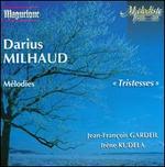 Darius Milhaud: Tristesses; Mlodies