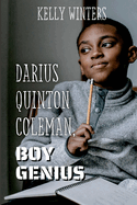 Darius Quinton Coleman, Boy Genius