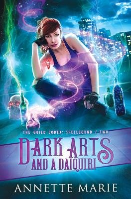 Dark Arts and a Daiquiri - Marie, Annette