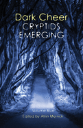 Dark Cheer: Cryptids Emerging - Volume Blue