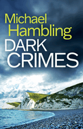 Dark Crimes: a British crime mystery full of twists