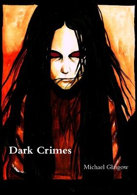 Dark Crimes - Glasgow, Michael