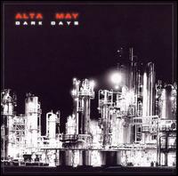 Dark Days - Alta May