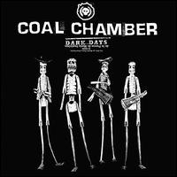 Dark Days - Coal Chamber