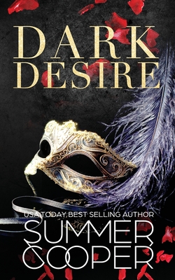 Dark Desire: A Billionaire Dark Contemporary Romance - Cooper, Summer