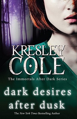 Dark Desires After Dusk - Cole, Kresley