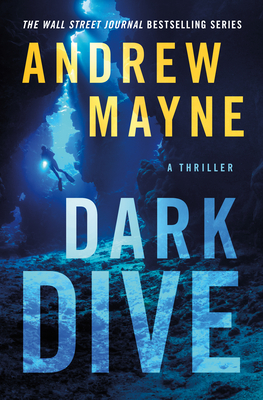 Dark Dive: A Thriller - Mayne, Andrew