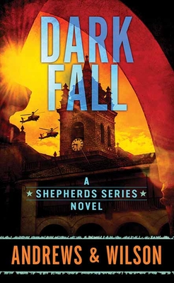 Dark Fall: The Shepherds Series - Andrews, Brian, and Wilson, Jeffery