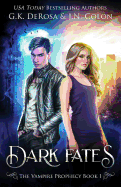 Dark Fates: The Vampire Prophecy Book 1