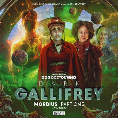 Dark Gallifrey: Morbius Part 1 - Folley, Tim, and Tankersley, Caroline (Cover design by), and Clemens, Samuel (Director)