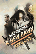 Dark Guardian: A New Dawn