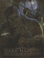 Dark Harvest: The Legacy of Frankenstein