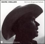 Dark Holler: Old Love Songs and Ballads