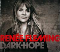 Dark Hope - Rene Fleming