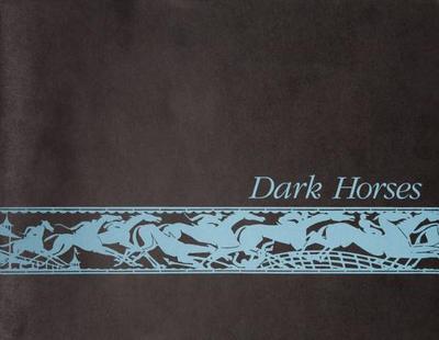 Dark Horses - Mauskopf, Norman (Photographer), and Barich, Bill (Designer)