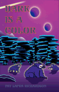 Dark Is a Color