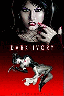 Dark Ivory Limited Edition Hc