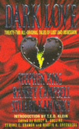 Dark Love - Collins, Nancy A. (Editor), and etc. (Editor)