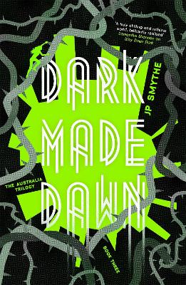 Dark Made Dawn: Australia Book 3 - Smythe, James P.