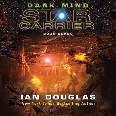 Dark Mind: Star Carrier: Book Seven - Douglas, Ian, and Sullivan, Nick (Read by)
