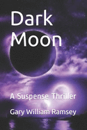 Dark Moon: A Suspense Thriller