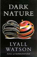 Dark Nature: A Natural History of Evil