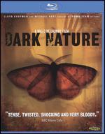 Dark Nature [Blu-ray]