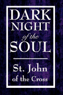 Dark Night of the Soul - St John of the Cross, John Of the Cross