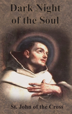 Dark Night of the Soul - St John of the Cross, and Peers, E Allison (Translated by)