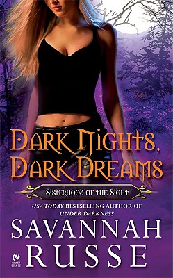 Dark Nights, Dark Dreams: Sisterhood of the Sight - Russe, Savannah