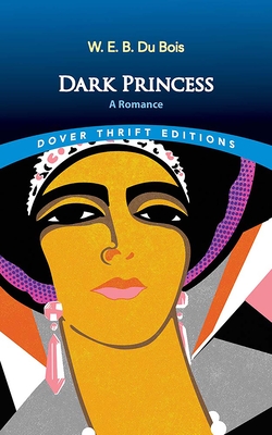 Dark Princess: A Romance - Du Bois, W E B