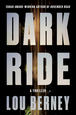 Dark Ride: A Thriller - Berney, Lou