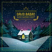 Dark Sacred Night - David Bazan