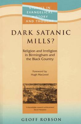 Dark Satanic Mills? - Robson, Geoff