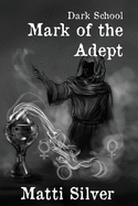 Dark School: Mark of the Adept